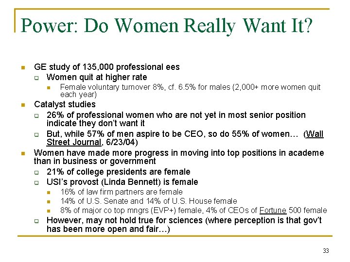 Power: Do Women Really Want It? n GE study of 135, 000 professional ees