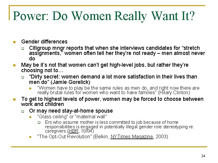 Power: Do Women Really Want It? n n Gender differences q Citigroup mngr reports