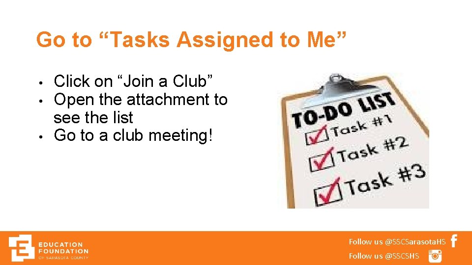 Go to “Tasks Assigned to Me” • • • Click on “Join a Club”