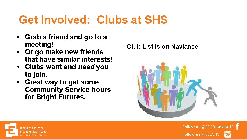 Get Involved: Clubs at SHS • Grab a friend and go to a meeting!