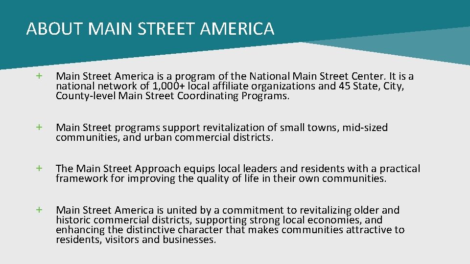 ABOUT MAIN STREET AMERICA + Main Street America is a program of the National