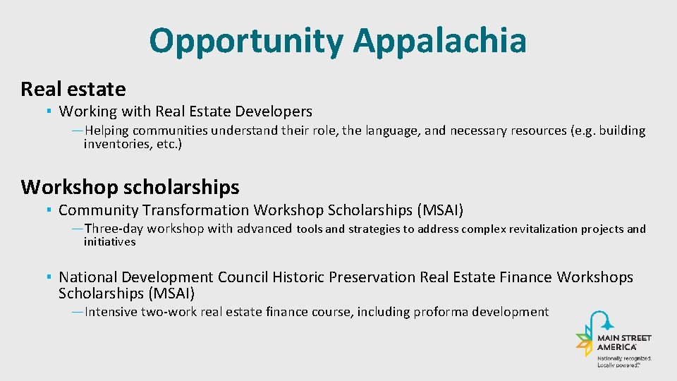 Opportunity Appalachia Real estate ▪ Working with Real Estate Developers ―Helping communities understand their