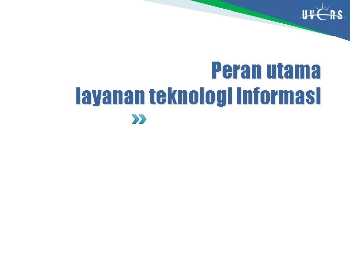 Peran utama layanan teknologi informasi 