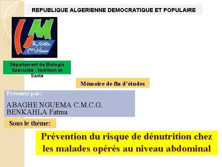 REPUBLIQUE ALGERIENNE DEMOCRATIQUE ET POPULAIRE Département de Biologie Spécialité : Nutrition et Santé Mémoire