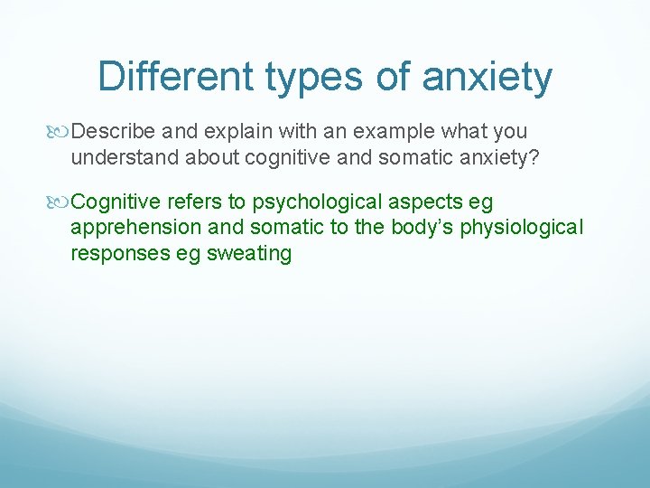 Different types of anxiety Describe and explain with an example what you understand about