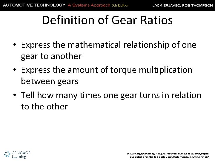 Definition of Gear Ratios • Express the mathematical relationship of one gear to another