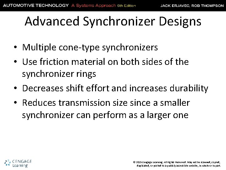 Advanced Synchronizer Designs • Multiple cone-type synchronizers • Use friction material on both sides