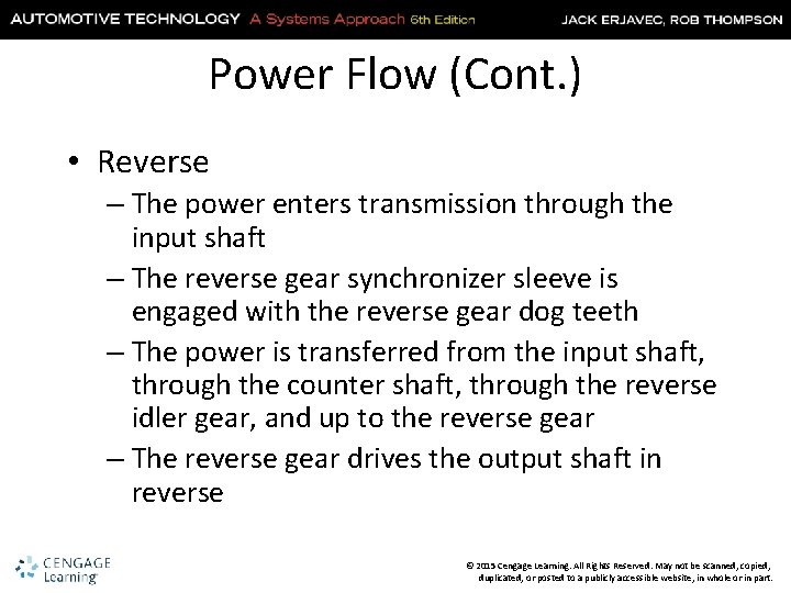 Power Flow (Cont. ) • Reverse – The power enters transmission through the input
