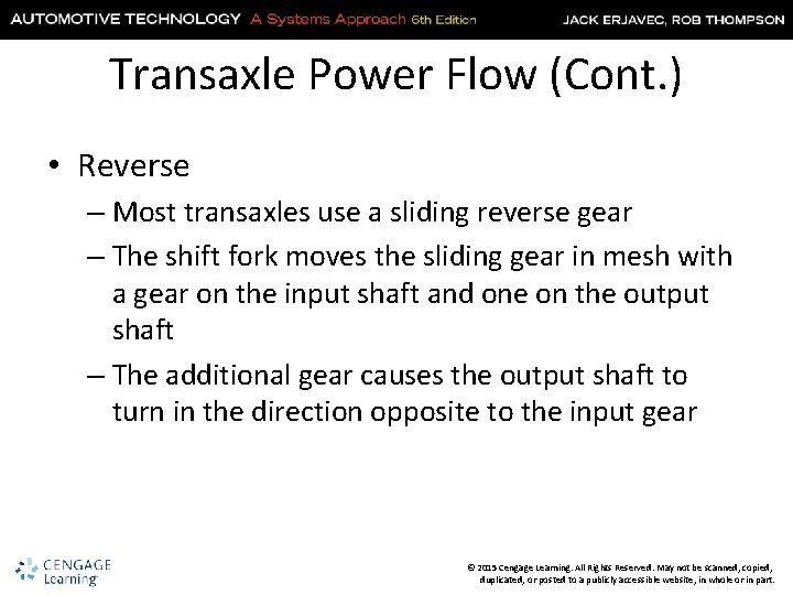 Transaxle Power Flow (Cont. ) • Reverse – Most transaxles use a sliding reverse