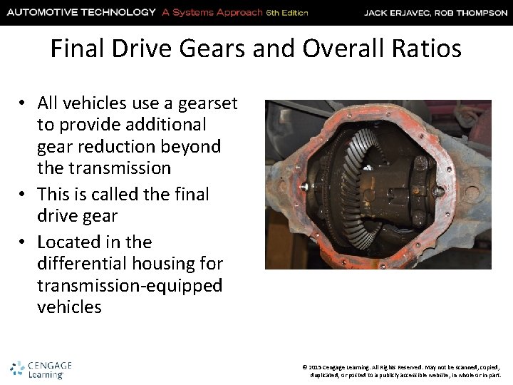 Final Drive Gears and Overall Ratios • All vehicles use a gearset to provide