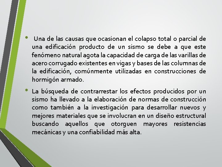  • Una de las causas que ocasionan el colapso total o parcial de