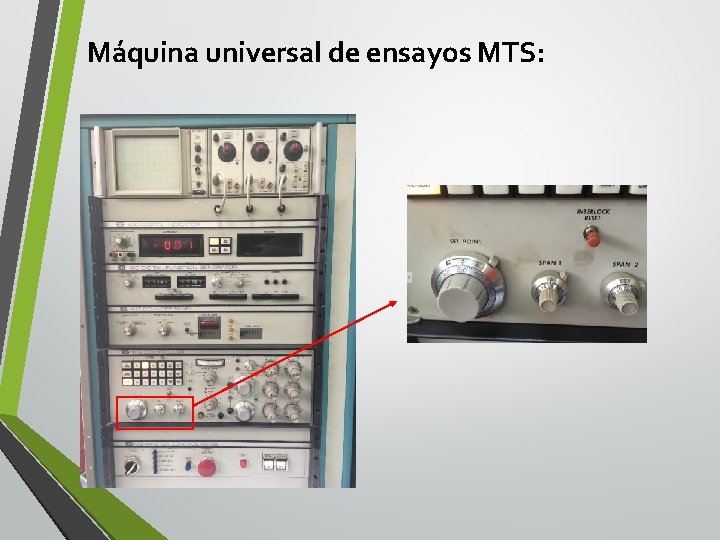 Máquina universal de ensayos MTS: 