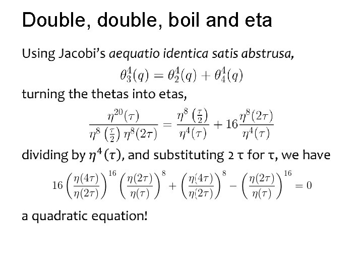Double, double, boil and eta • 