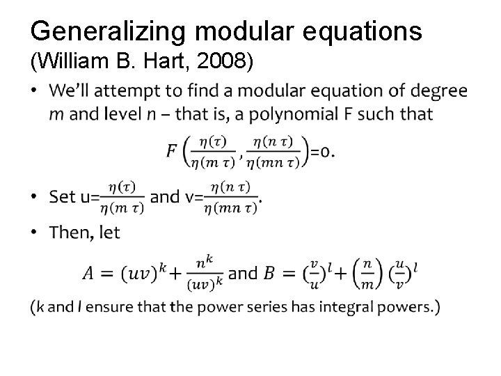 Generalizing modular equations (William B. Hart, 2008) • 