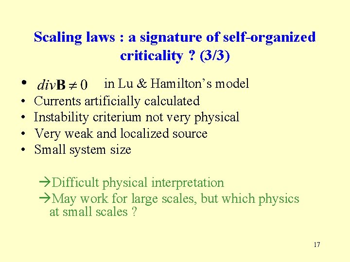 Scaling laws : a signature of self-organized criticality ? (3/3) • • • in Scaling laws : a signature of self-organized criticality ? (3/3) • • • in