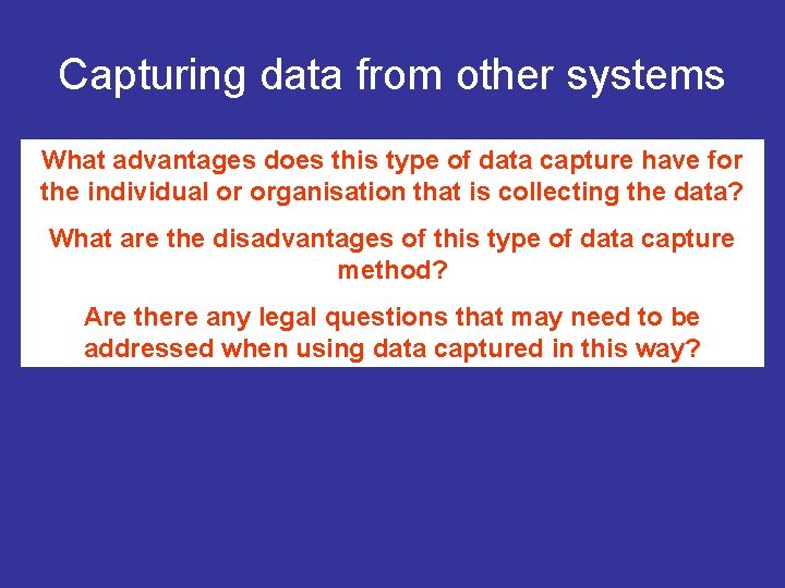 Capturing data from other systems What advantages does this type of data capture have