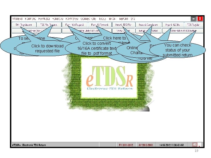 To send online For for online tan request Click to download registration consolidated tds