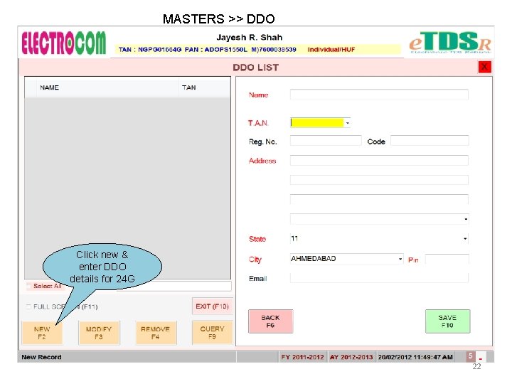 MASTERS >> DDO Click new & enter DDO details for 24 G 22 