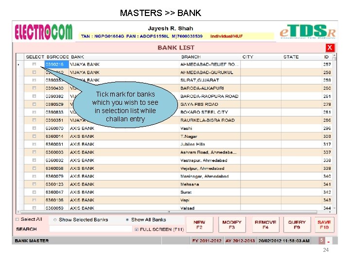 MASTERS >> BANK Tick mark for banks which you wish to see in selection