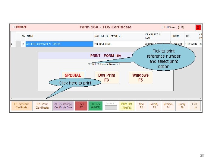 Tick to print reference number and select print option Click here to print 38