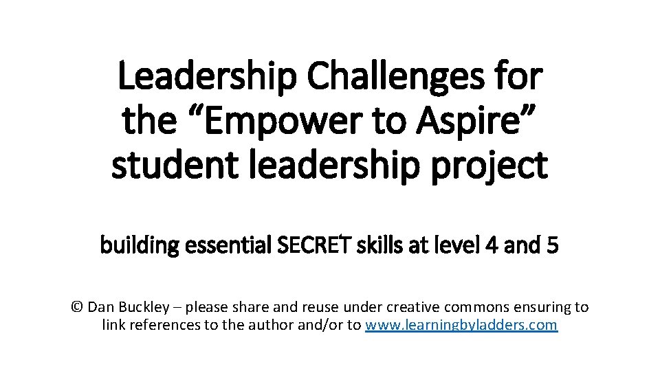 Leadership Challenges for the “Empower to Aspire” student leadership project building essential SECRET skills