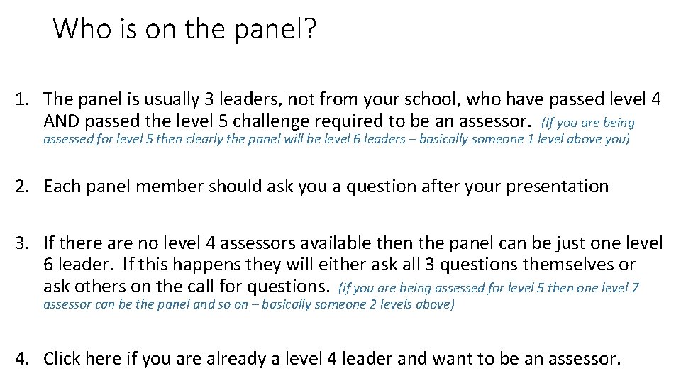 Who is on the panel? 1. The panel is usually 3 leaders, not from