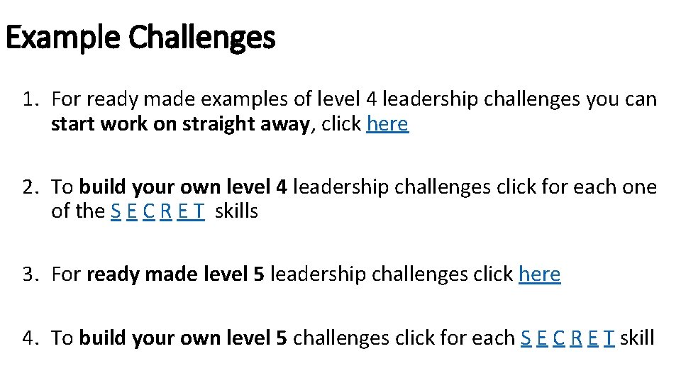 Example Challenges 1. For ready made examples of level 4 leadership challenges you can