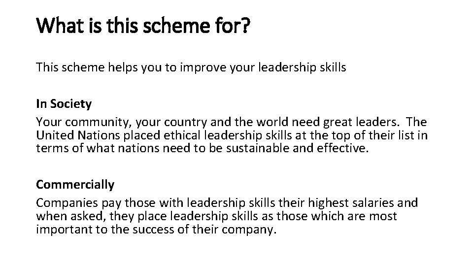 What is this scheme for? This scheme helps you to improve your leadership skills