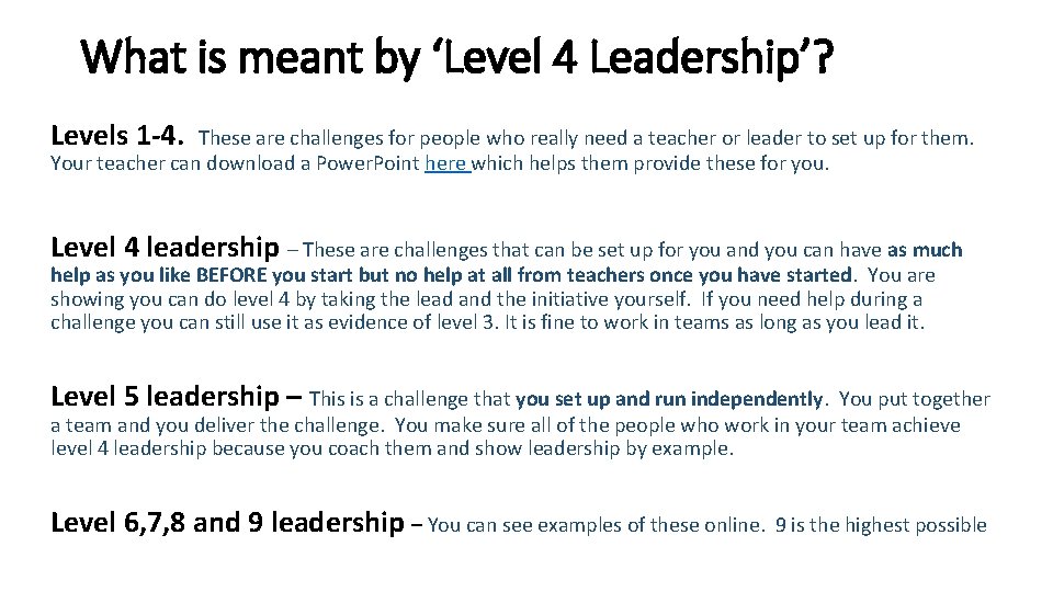 What is meant by ‘Level 4 Leadership’? Levels 1 -4. These are challenges for