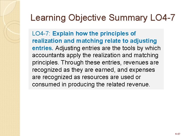 Learning Objective Summary LO 4 -7: Explain how the principles of realization and matching Learning Objective Summary LO 4 -7: Explain how the principles of realization and matching