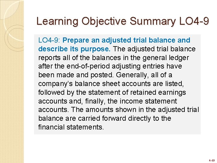Learning Objective Summary LO 4 -9: Prepare an adjusted trial balance and describe its Learning Objective Summary LO 4 -9: Prepare an adjusted trial balance and describe its