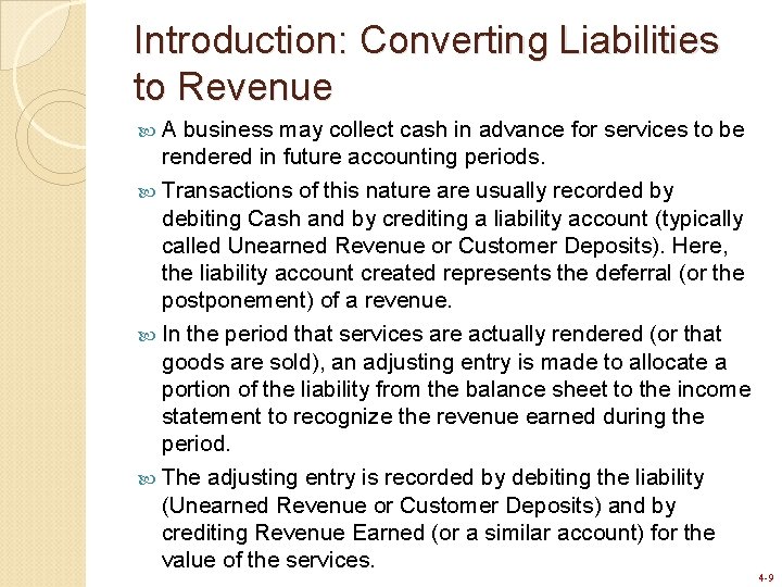 Introduction: Converting Liabilities to Revenue A business may collect cash in advance for services Introduction: Converting Liabilities to Revenue A business may collect cash in advance for services