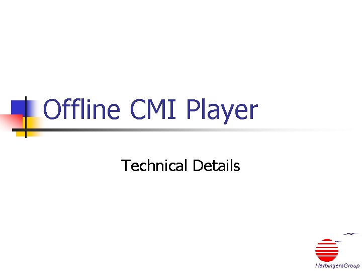 Offline CMI Player Technical Details 
