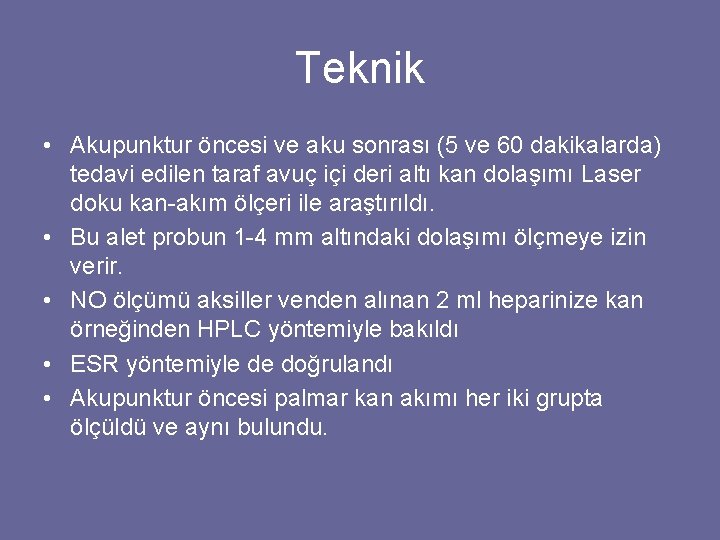 Teknik • Akupunktur öncesi ve aku sonrası (5 ve 60 dakikalarda) tedavi edilen taraf