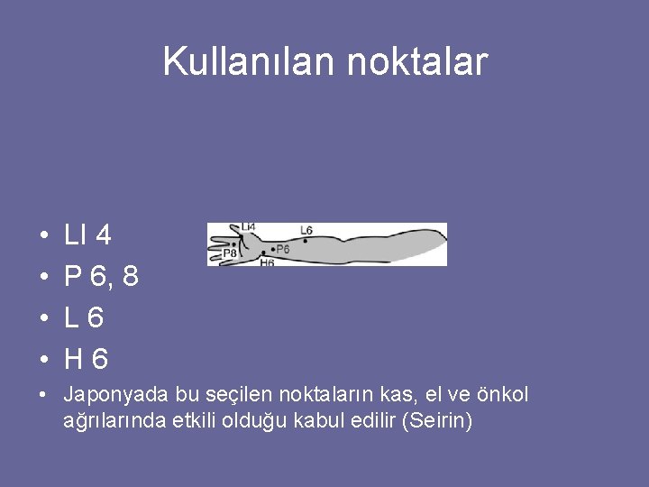 Kullanılan noktalar • • LI 4 P 6, 8 L 6 H 6 •