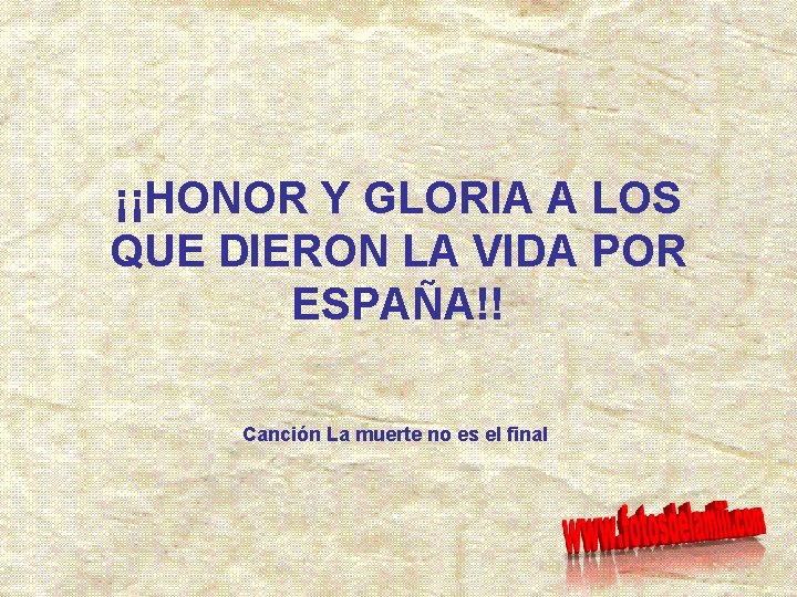 ¡¡HONOR Y GLORIA A LOS QUE DIERON LA VIDA POR ESPAÑA!! Canción La muerte