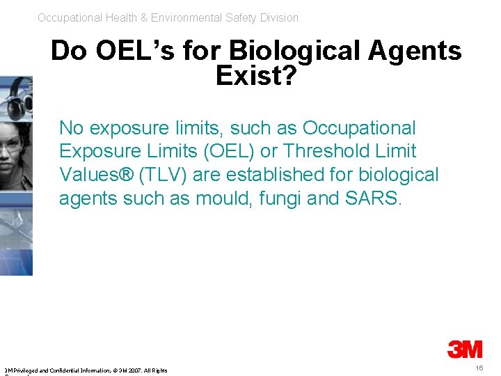 Occupational Health & Environmental Safety Division Do OEL’s for Biological Agents Exist? No exposure