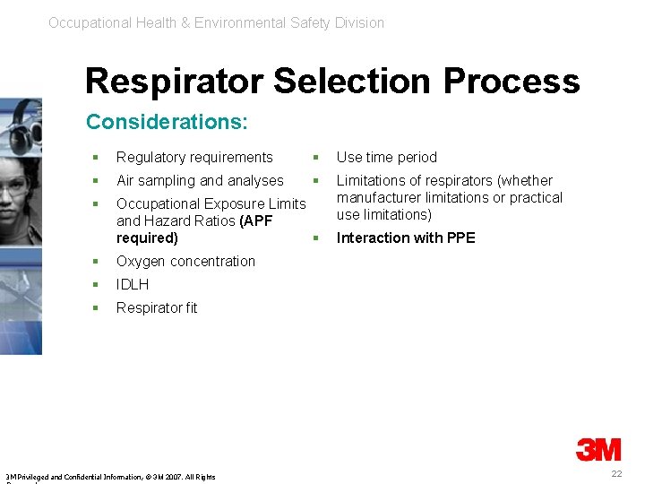 Occupational Health & Environmental Safety Division Respirator Selection Process Considerations: § Regulatory requirements §