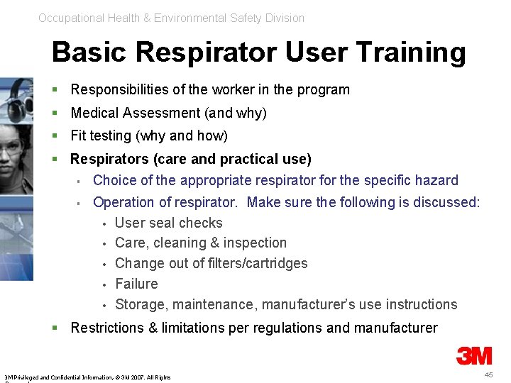 Occupational Health & Environmental Safety Division Basic Respirator User Training § Responsibilities of the