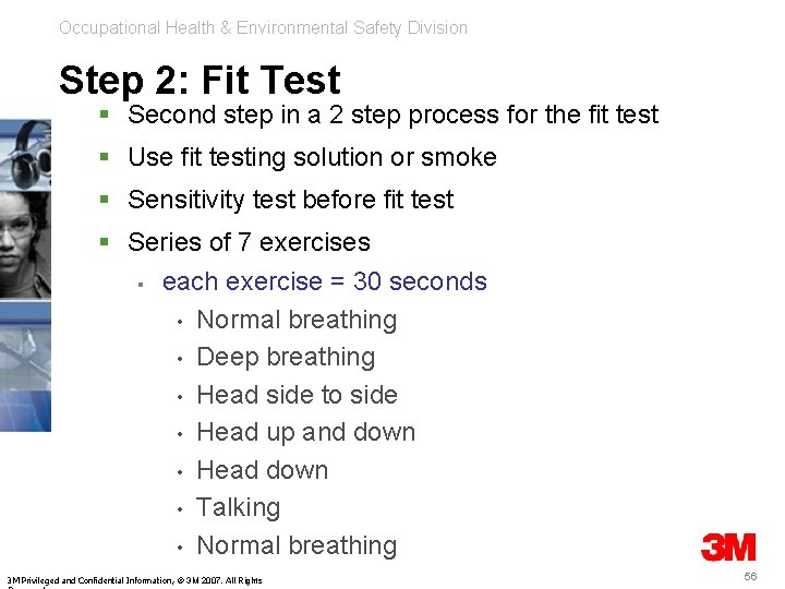 Occupational Health & Environmental Safety Division Step 2: Fit Test § Second step in