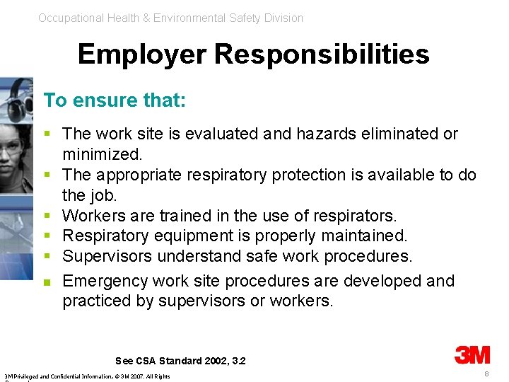 Occupational Health & Environmental Safety Division Employer Responsibilities To ensure that: § The work