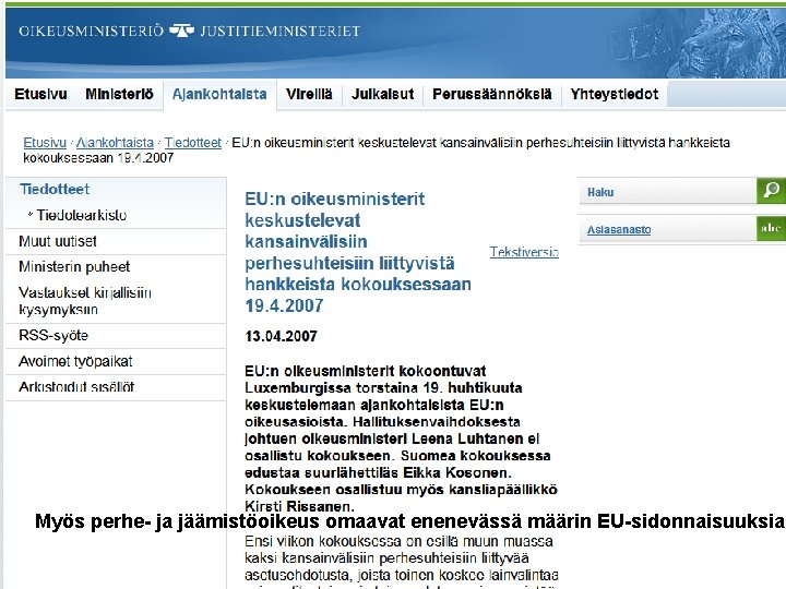 Myös perhe- ja jäämistöoikeus omaavat enenevässä määrin EU-sidonnaisuuksia 