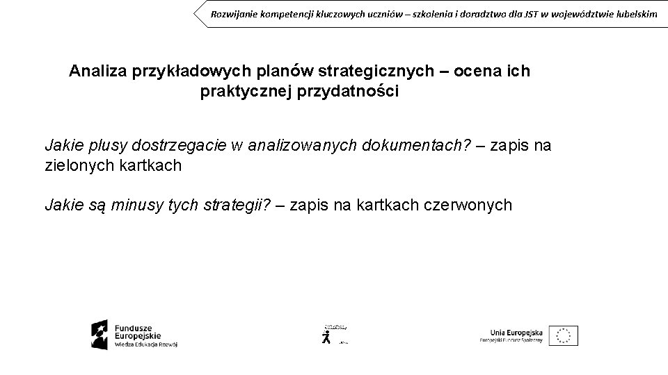 Rozwijanie kompetencji kluczowych uczniów – szkolenia i doradztwo dla JST w województwie lubelskim Analiza