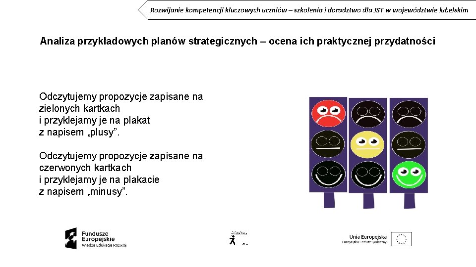 Rozwijanie kompetencji kluczowych uczniów – szkolenia i doradztwo dla JST w województwie lubelskim Analiza