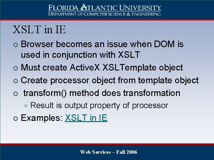 XSLT in IE Browser becomes an issue when DOM is used in conjunction with