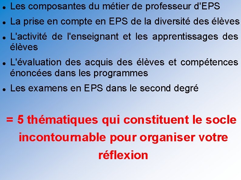  Les composantes du métier de professeur d'EPS La prise en compte en EPS