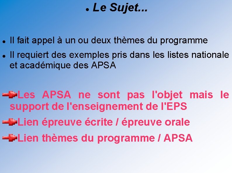  Le Sujet. . . Il fait appel à un ou deux thèmes du