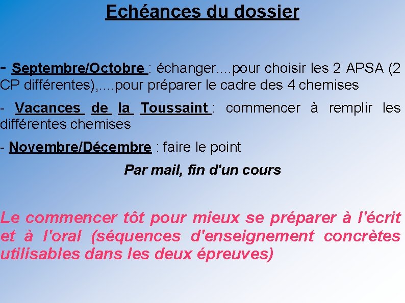 Echéances du dossier - Septembre/Octobre : échanger. . pour choisir les 2 APSA (2