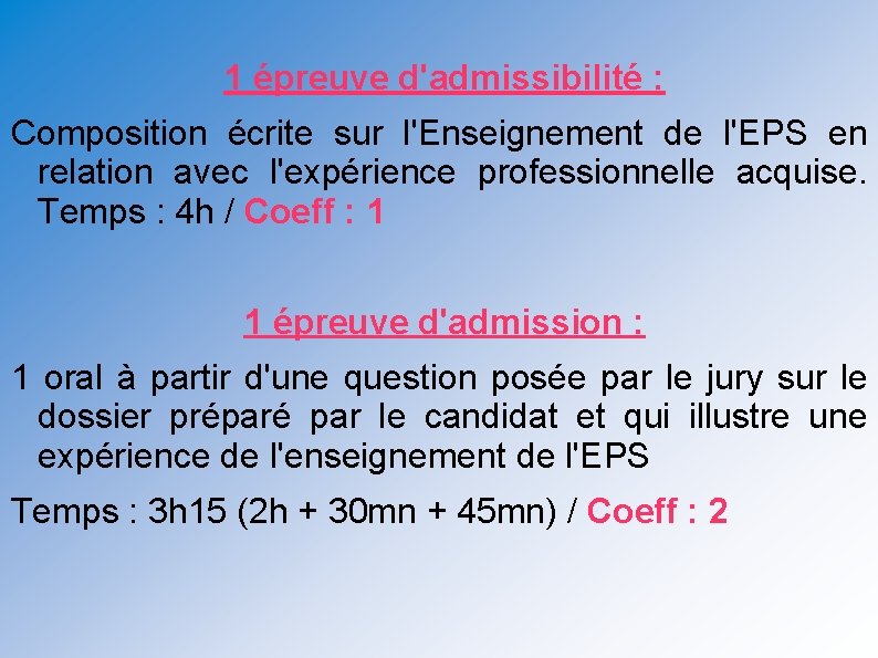 1 épreuve d'admissibilité : Composition écrite sur l'Enseignement de l'EPS en relation avec l'expérience