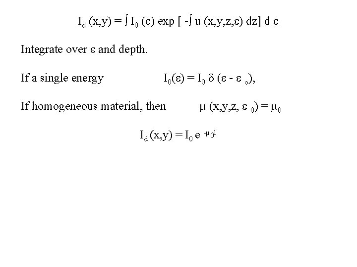 Id (x, y) = ∫ I 0 ( ) exp [ -∫ u (x, Id (x, y) = ∫ I 0 ( ) exp [ -∫ u (x,